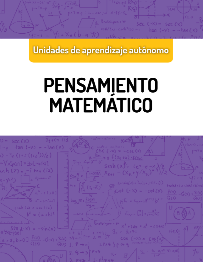 Unidades de Aprendizaje Autónomo. Pensamiento matemático